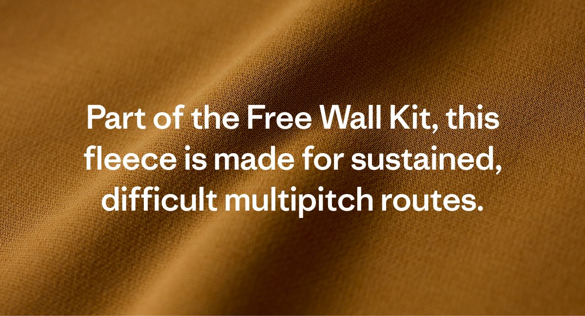 Part of the Free Wall Kit, this fleece is made for sustained, difficult multipitch routes.