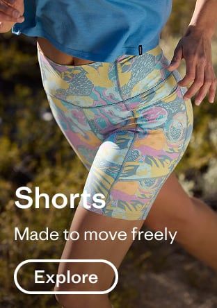 Shorts. Made to move freely. Explore